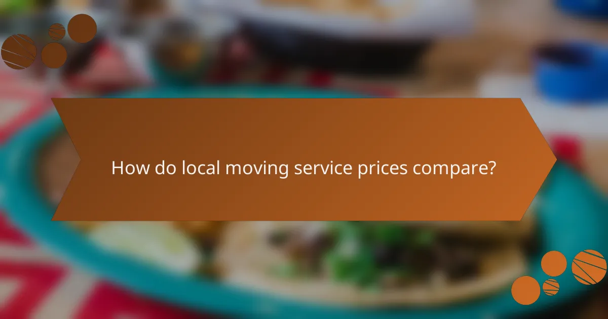 How do local moving service prices compare?