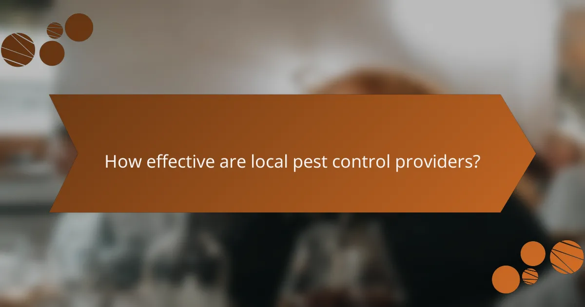 How effective are local pest control providers?
