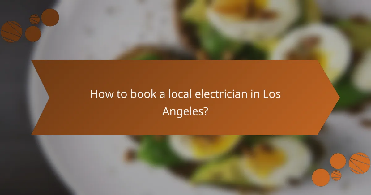 How to book a local electrician in Los Angeles?