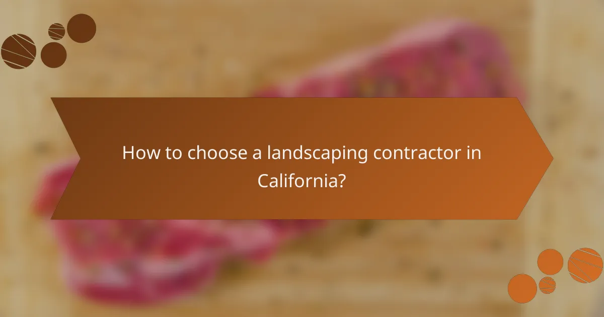 How to choose a landscaping contractor in California?