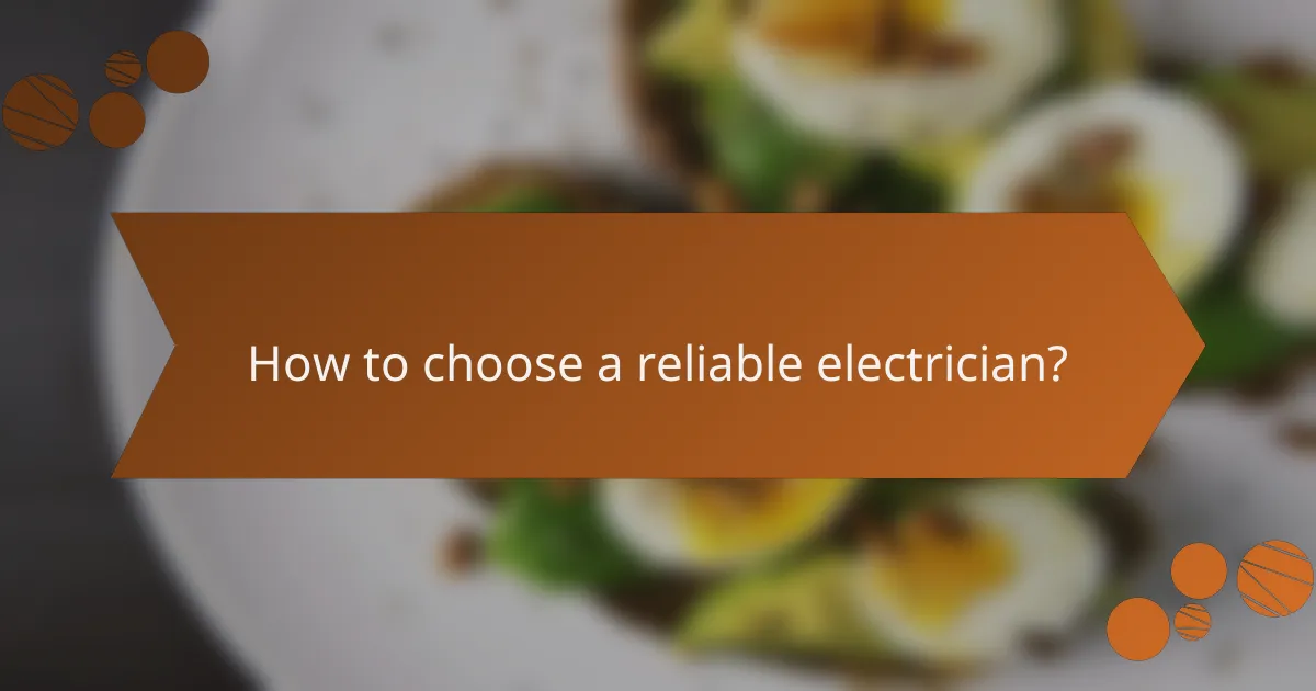 How to choose a reliable electrician?