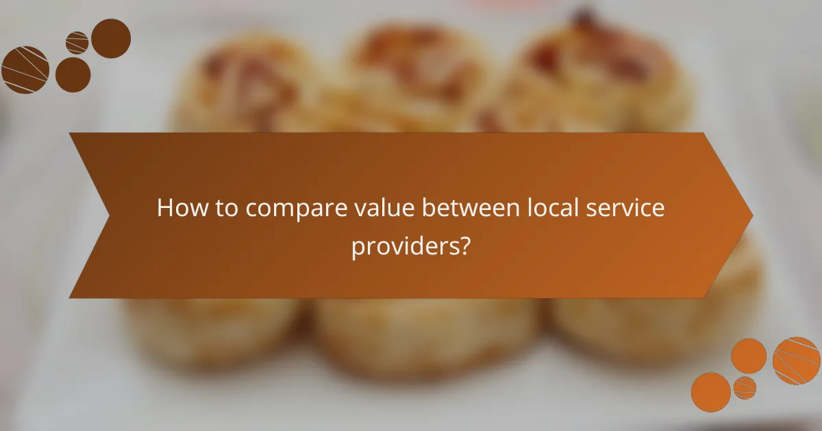 How to compare value between local service providers?