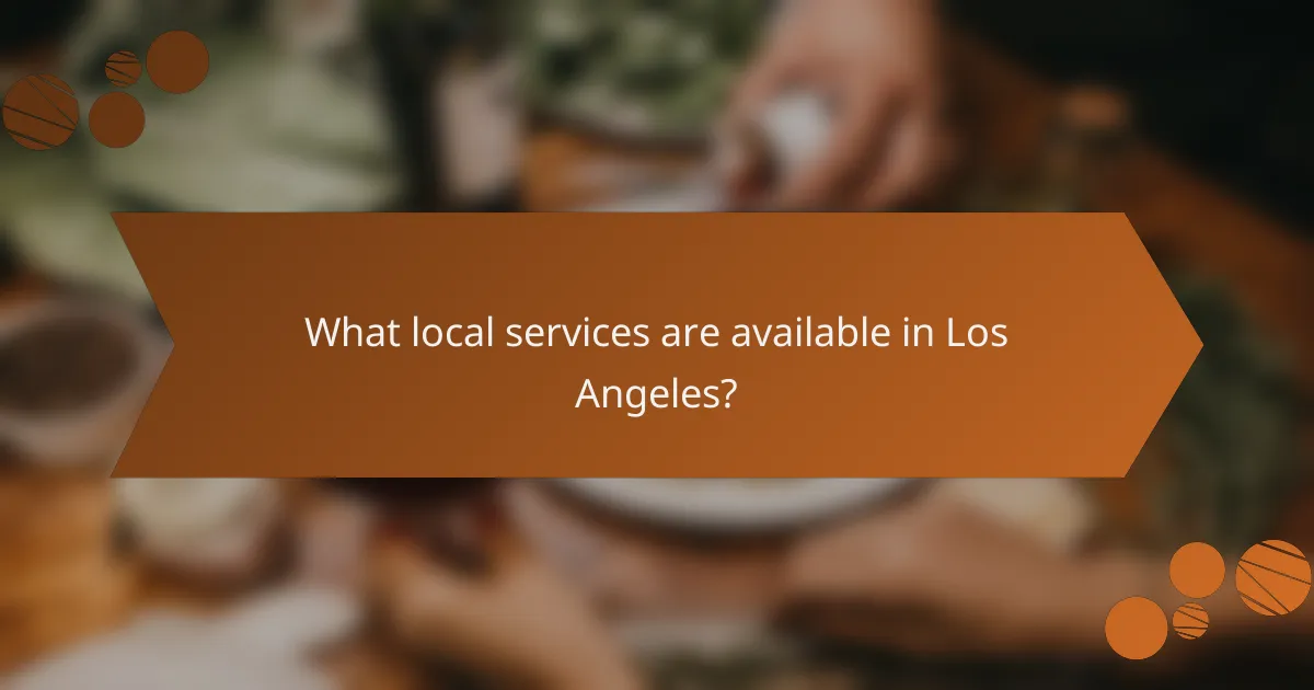 What local services are available in Los Angeles?