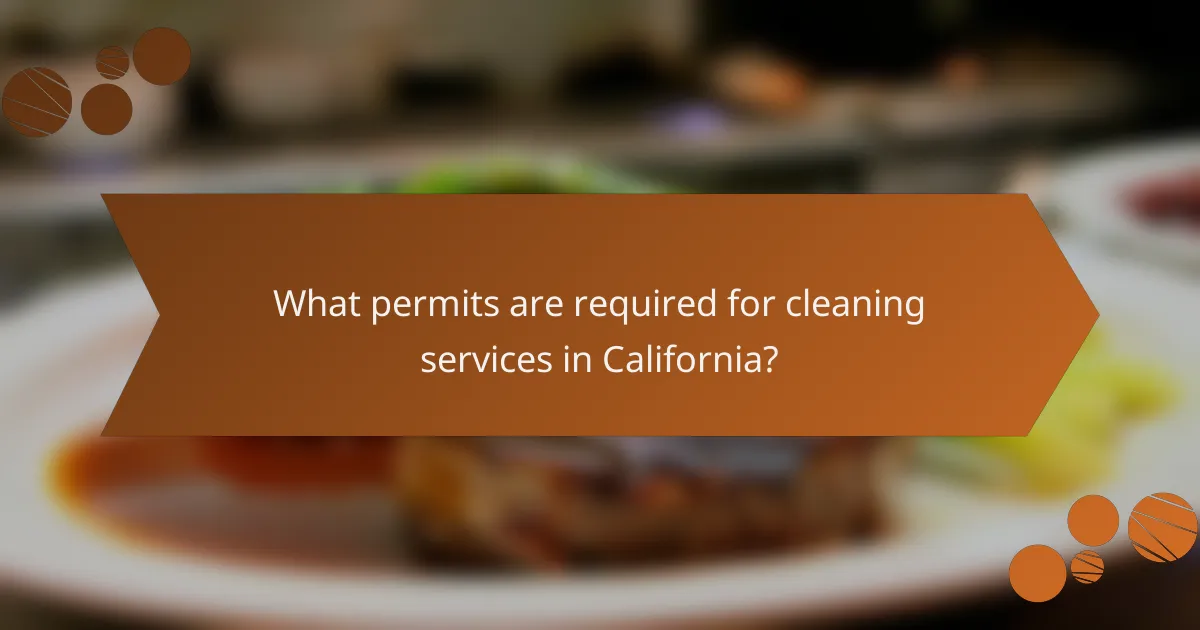 What permits are required for cleaning services in California?