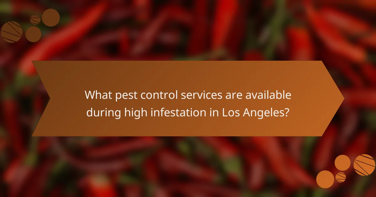 What pest control services are available during high infestation in Los Angeles?
