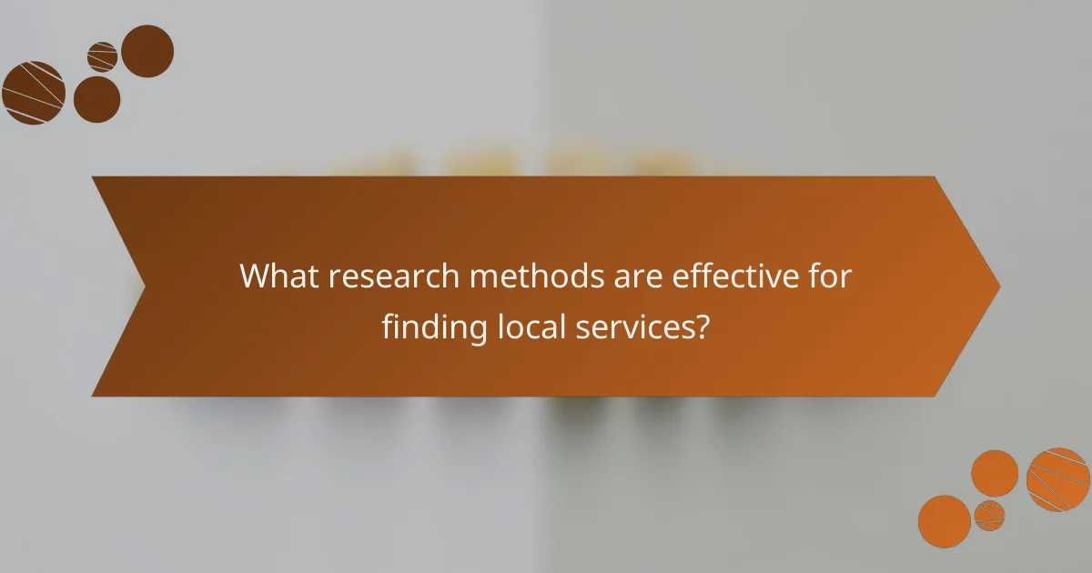 What research methods are effective for finding local services?