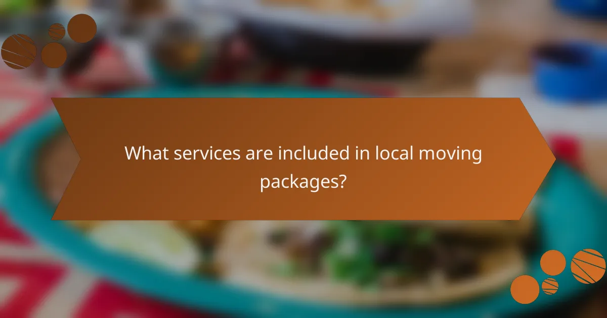 What services are included in local moving packages?